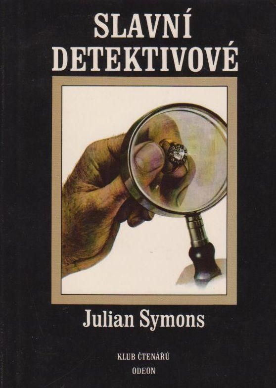 Julian Symons Slavní detektivové
