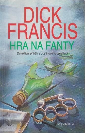 Dick Francis Hra na fanty .