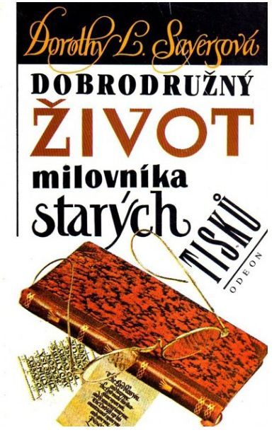 Dorothy L. Sayerová Dobrodružný život milovníka starých tisků