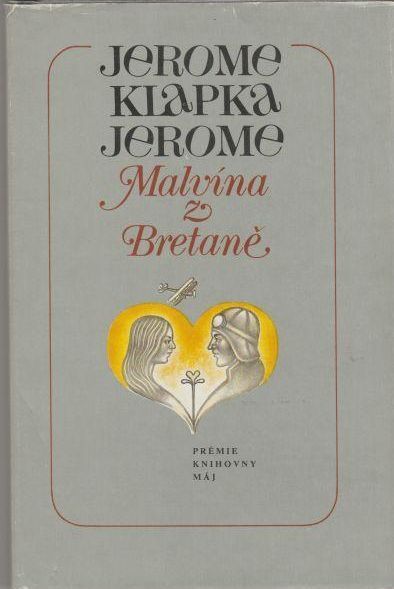 Jerome Klapka Jerome Malvína z Bretaně