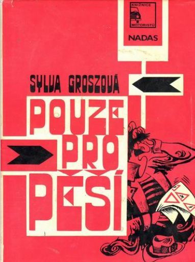 Sylvia Groszová Pouze pro pěší