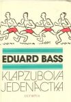 Eduard Bass Klapzubova jedenáctka ilustrace Josef Čapek 