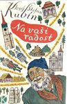 Josef Štefan Kubín Na vaši radost