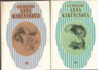 Lev Nikolajevič Tolstoj Anna Kareninová 1+2 díl ilust Rastislav Michal
