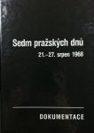 Sedm pražských dnů. 21.–27. srpen 1968