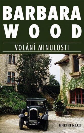 Barbara Wood Volání minulosti