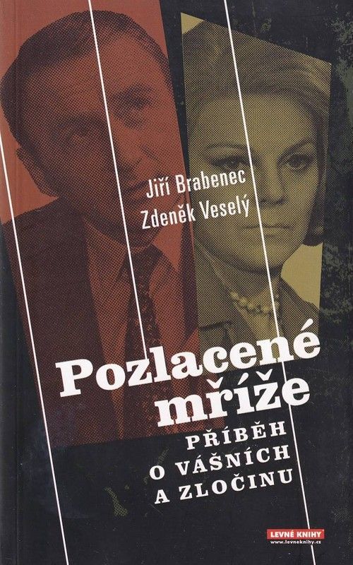 Jiří Brabenec & Zdeněk Veselý Pozlacené mříže