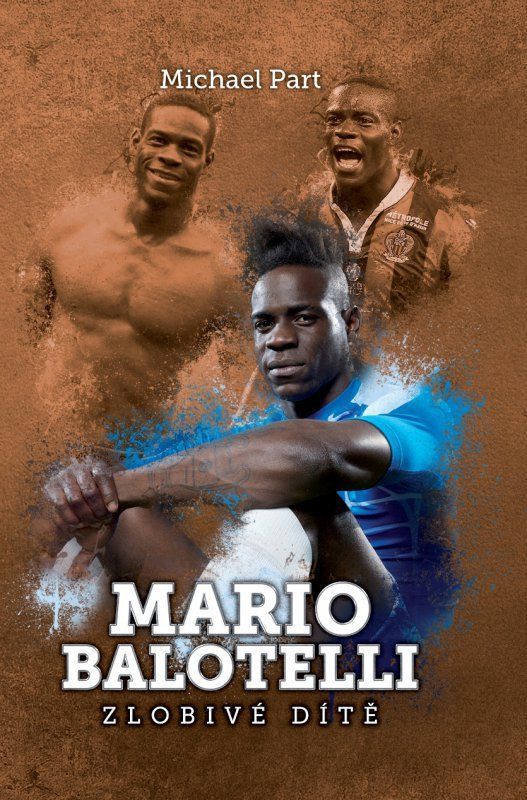 Michael Part Mario Balotelli: zlobivé dítě