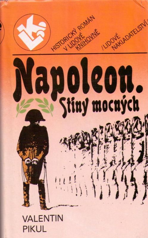 Valentin Pikul Napoleon: Stíny mocných