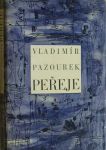 Vladimír Pazourek Peřeje ilustrace Bedřich Petrovan