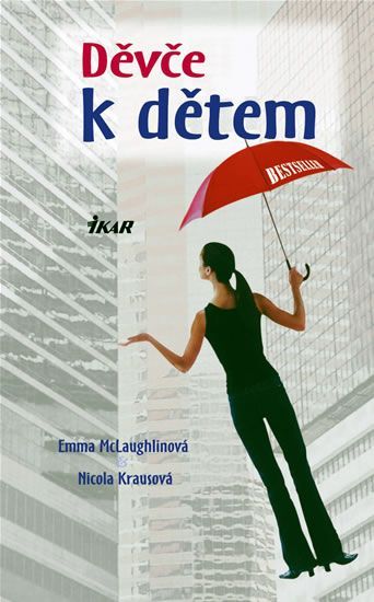 Emma McLaughlinová,Nicola Krausová Děvče k dětem