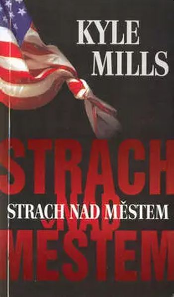 Kyle Mills Strach nad městem