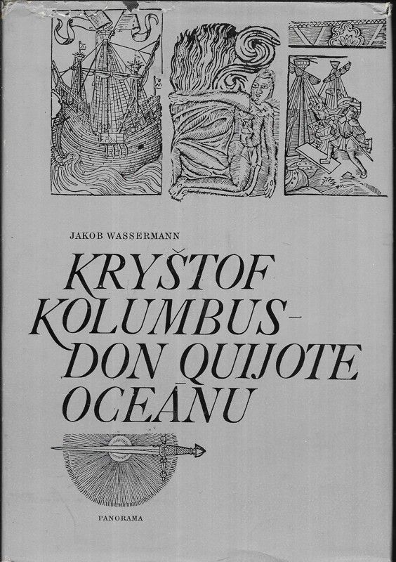 Jakob Wassermann Kryštof Kolumbus – Don Quijote oceánu