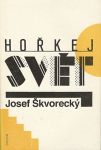 Josef Škvorecký Hořkej svět 