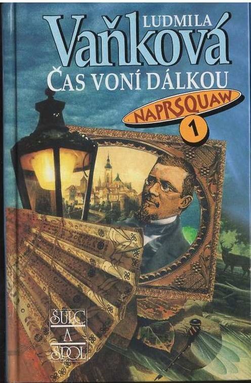 Ludmila Vaňková Čas voní dálkou - Naprsquaw I.