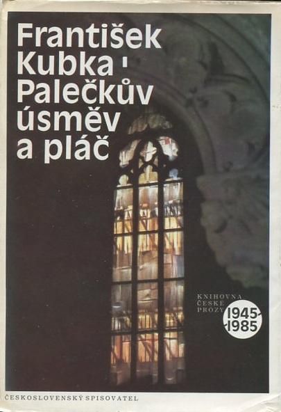 František Kubka Palečkův úsměv a pláč.