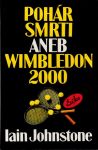 Iain Johnstone Pohár smrti aneb Wimbledon 2000