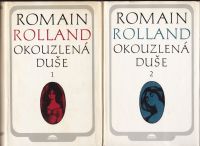 Romain Rolland Okouzlená duše I+II díl.