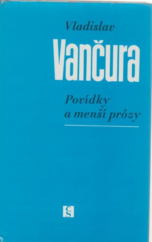 Vladislav Vančura Povídky a menší prózy