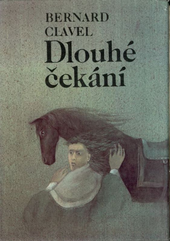 Bernard Clavel Dlouhé čekání