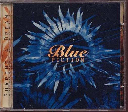 CD Blue Fiction – Sharing A Dream