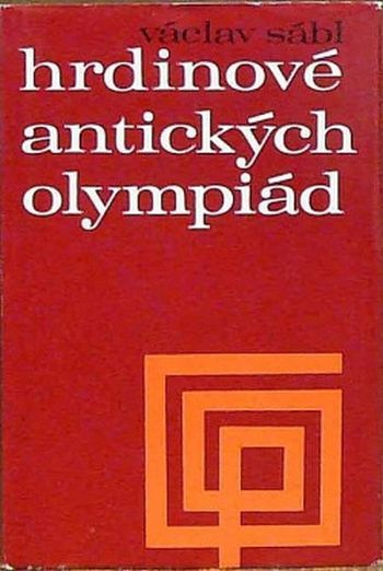 Václav Sábl Hrdinové antických olympiád