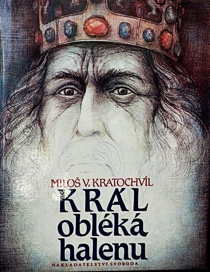 Miloš Václav Kratochvíl Král obléká halenu ilustrace Petr Melan
