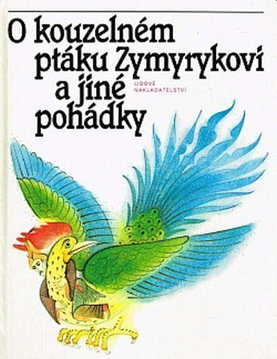O kouzelném ptáku Zymyrykovi a jiné pohádky ilustrace Pavel Sivko
