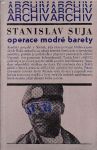 Stanislav Suja Operace modré barety 