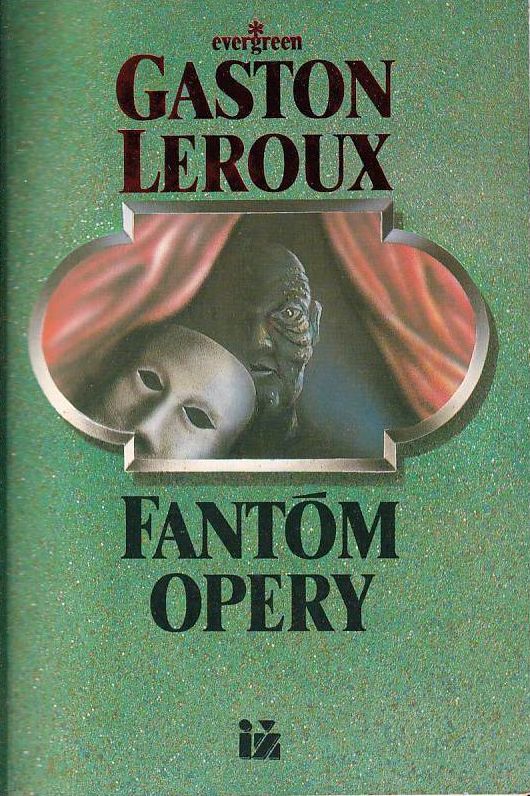 Gaston Leroux Fantom Opery