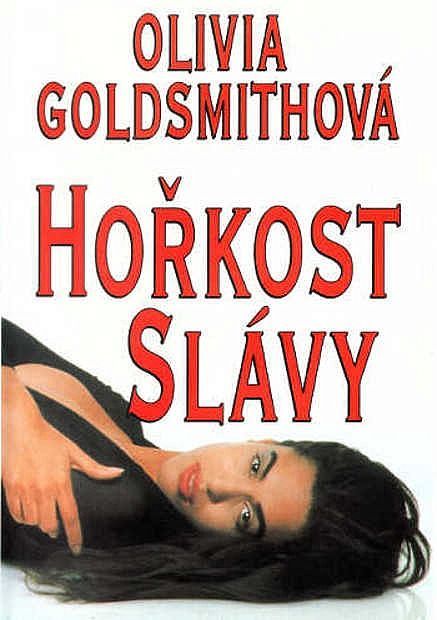 Olivia Goldsmith Hořkost slávy