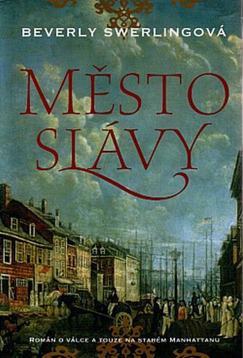 Beverly Swerling Město slávy