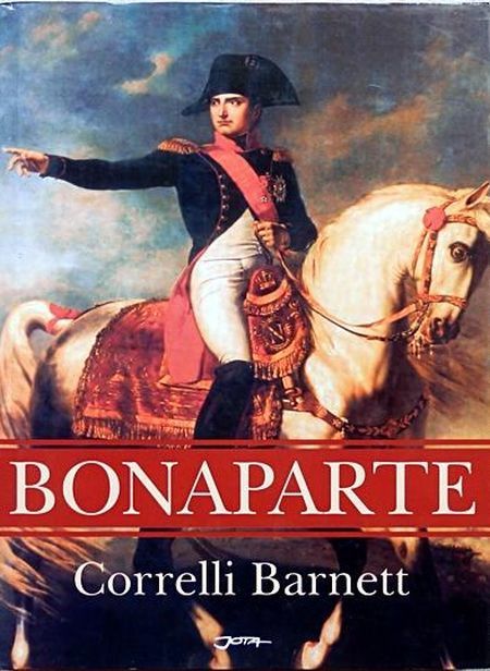 Correlli Barnett Bonaparte