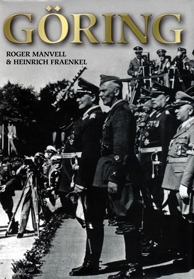 Heinrich Fraenkel, Roger Manvell Göring