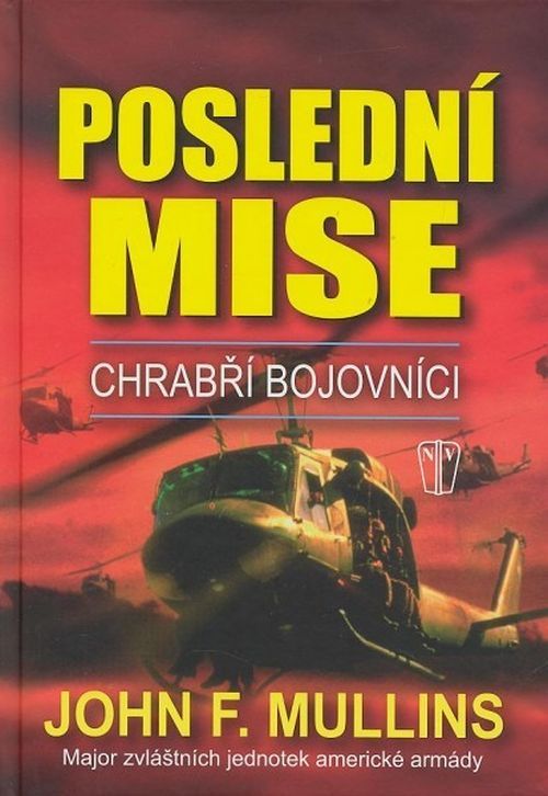 John F. Mullins Poslední mise: Chrabří bojovníci