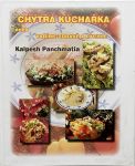 Kalpesh Panchmatia - Chytrá kuchařka aneb Vaříme zdravě a rychle 
