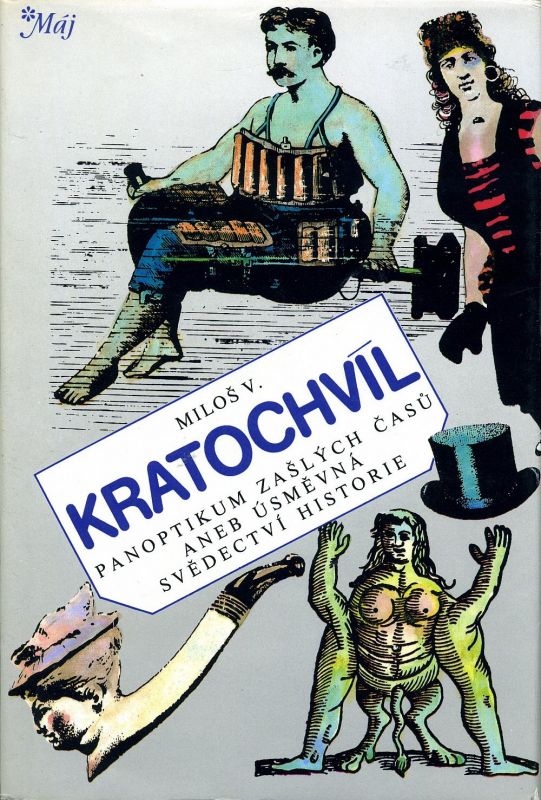 M.V.Kratochvíl Panoptikum zašlých časů aneb úsměvná svědectví historie