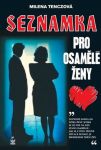 Milena Tenczová Seznamka pro osamělé ženy