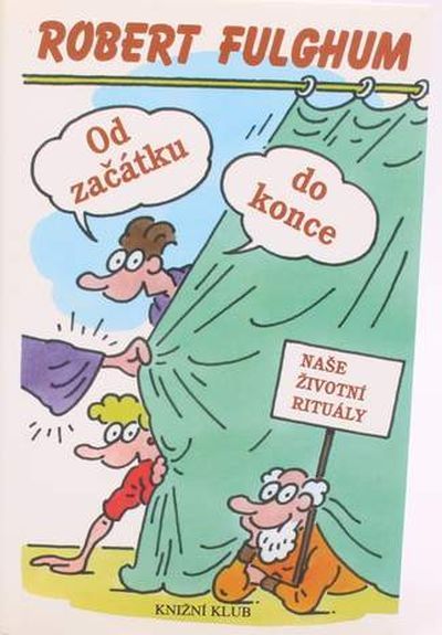 Robert Fulghum Od začátku do konce