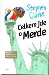 Stephen Clarke Celkem jde o Merde 