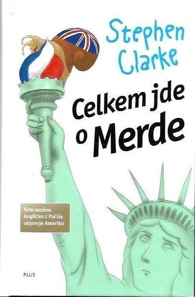 Stephen Clarke Celkem jde o Merde