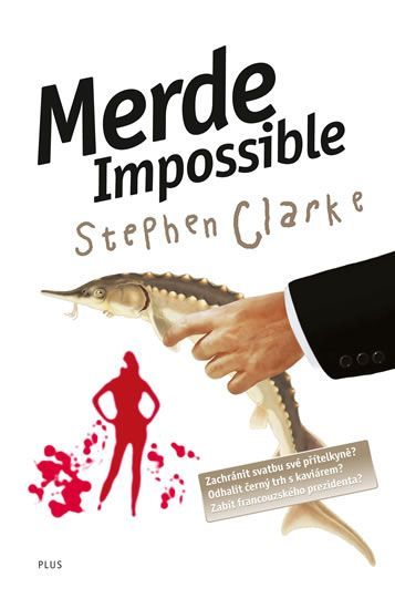 Stephen Clarke Merde Impossible