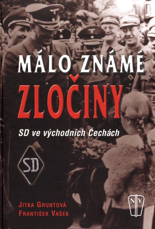 J.Gruntová,Fr.Vašek Málo známé zločiny - SD ve východních Čechách