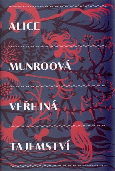 Alice Munro Veřejná tajemství