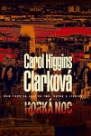 Carol Higgins Clark Horká noc 