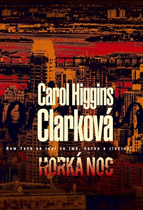 Carol Higgins Clark Horká noc