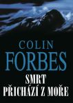 Colin Forbes Smrt přichází z moře