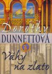 Dorothy Dunnettová Váhy na zlato 