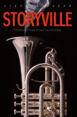 Stephen Foehr Storyville - Věčný boj o lásku, sex a prachy