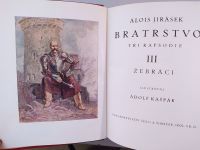 Alois Jirásek Bratrstvo I.II.III. ilustrace Adolf Kašpar